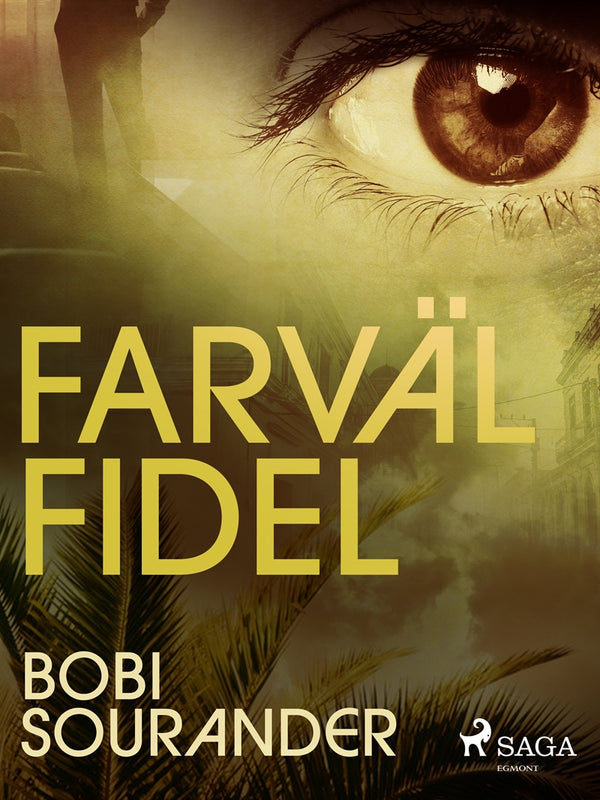 Farväl Fidel – E-bok – Laddas ner-Digitala böcker-Axiell-peaceofhome.se