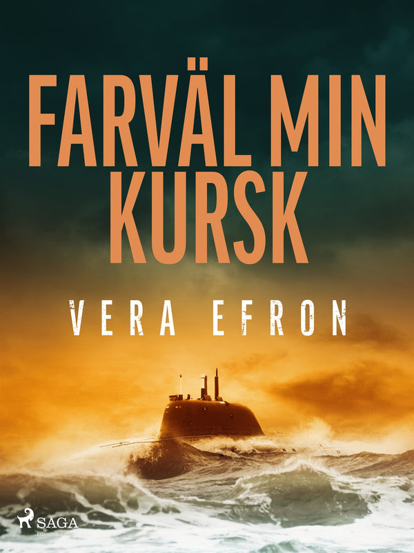Farväl min Kursk – E-bok – Laddas ner-Digitala böcker-Axiell-peaceofhome.se