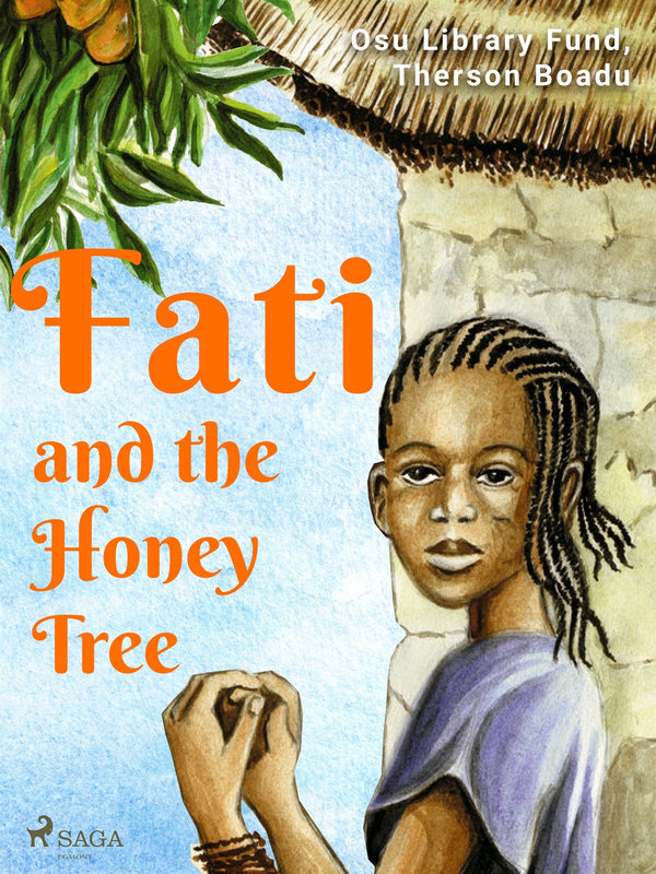 Fati and the Honey Tree – E-bok – Laddas ner-Digitala böcker-Axiell-peaceofhome.se