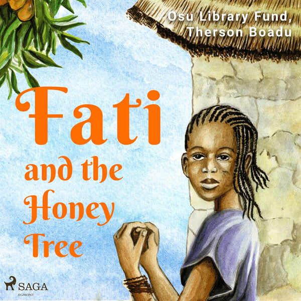 Fati and the Honey Tree – Ljudbok – Laddas ner-Digitala böcker-Axiell-peaceofhome.se