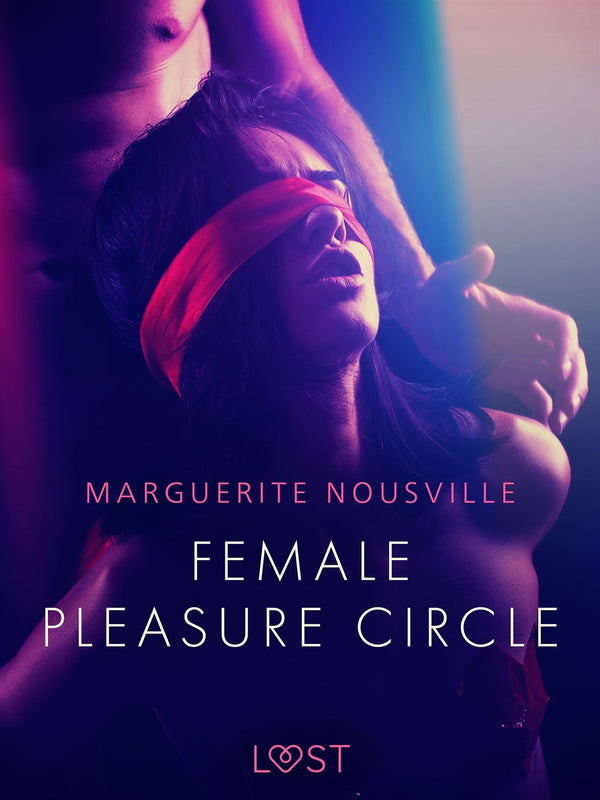 Female Pleasure Circle - Erotic Short Story – E-bok – Laddas ner-Digitala böcker-Axiell-peaceofhome.se