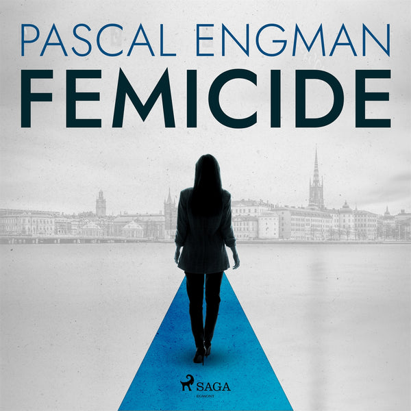 Femicide: the new shocking Scandinavian thriller (Vanessa Frank, 1) – Ljudbok – Laddas ner-Digitala böcker-Axiell-peaceofhome.se