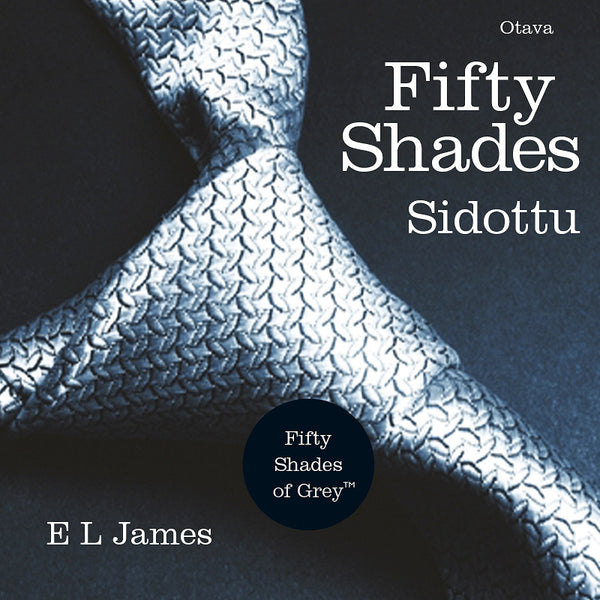 Fifty Shades - Sidottu – Ljudbok – Laddas ner-Digitala böcker-Axiell-peaceofhome.se