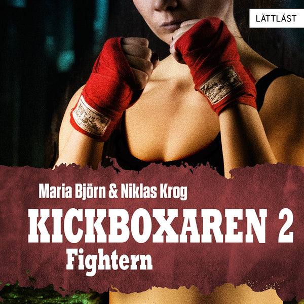 Fightern – Kickboxaren 2 / Lättläst – Ljudbok – Laddas ner-Digitala böcker-Axiell-peaceofhome.se