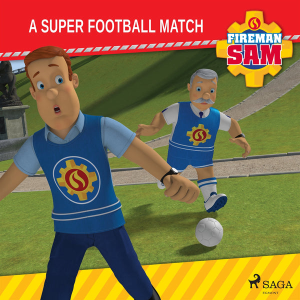 Fireman Sam - A Super Football Match – Ljudbok – Laddas ner-Digitala böcker-Axiell-peaceofhome.se