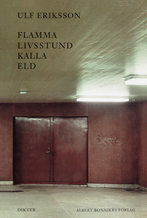 Flamma livsstund kalla eld : dikter – E-bok – Laddas ner-Digitala böcker-Axiell-peaceofhome.se