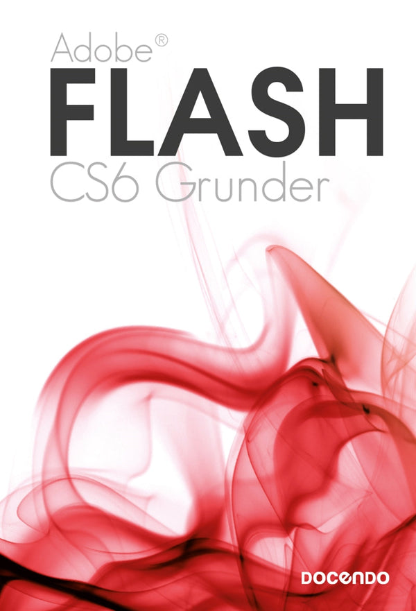 Flash CS6 Grunder – E-bok – Laddas ner-Digitala böcker-Axiell-peaceofhome.se