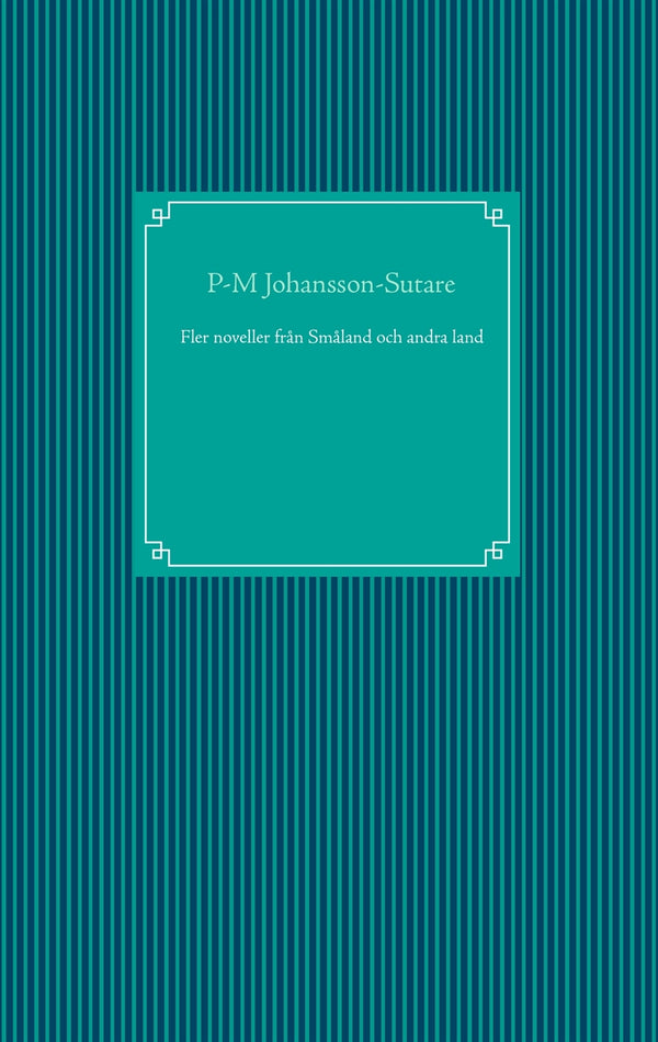 Fler noveller från Småland och andra land – E-bok – Laddas ner-Digitala böcker-Axiell-peaceofhome.se