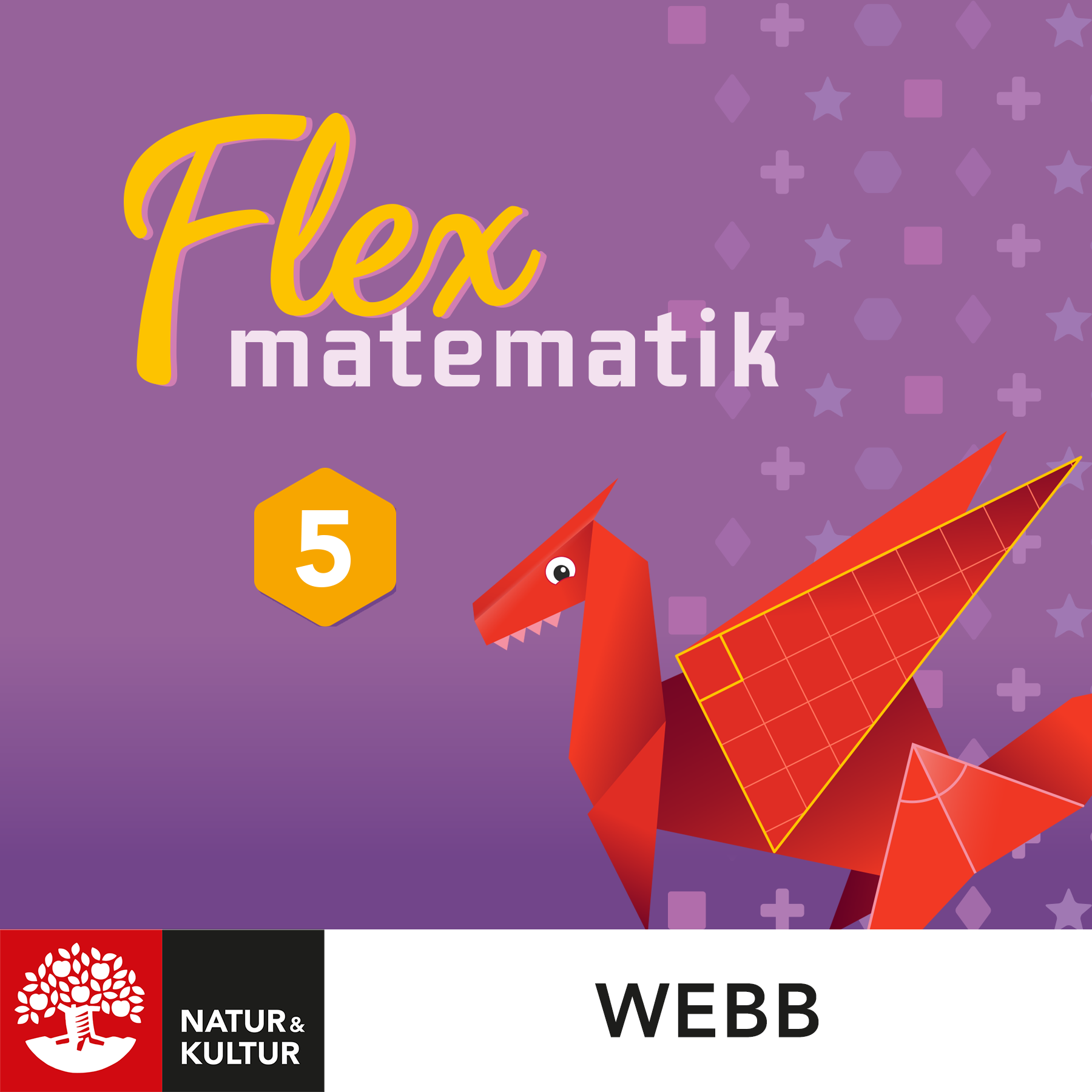 Flex Matematik åk 5 Webb 12 mån-Digitala böcker-Natur & Kultur Digital-peaceofhome.se