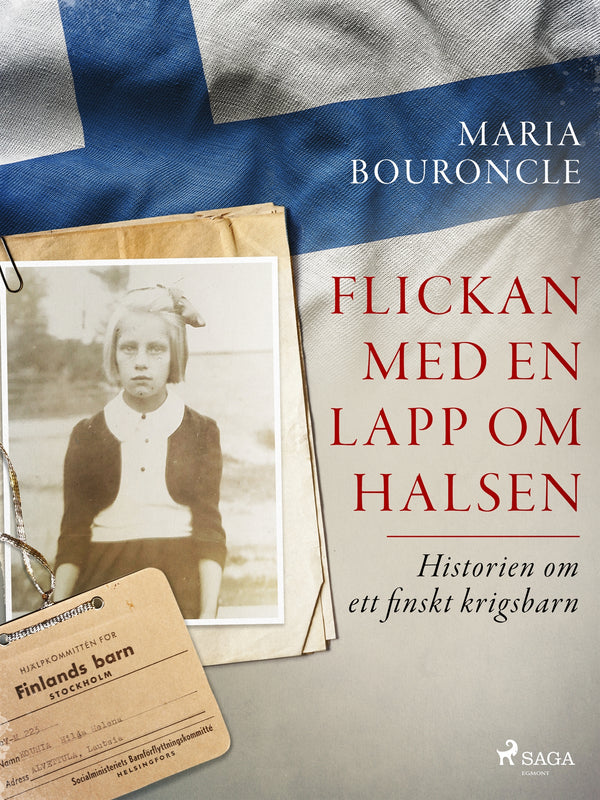 Flickan med en lapp om halsen – Historien om ett finskt krigsbarn – E-bok – Laddas ner-Digitala böcker-Axiell-peaceofhome.se