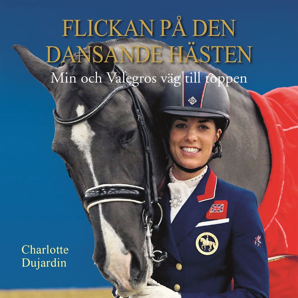 Flickan på den dansande hästen: min och Valegros väg till toppen – Ljudbok – Laddas ner-Digitala böcker-Axiell-peaceofhome.se
