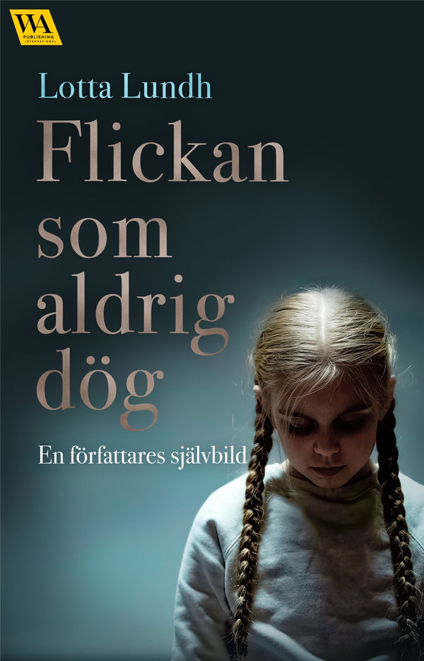 Flickan som aldrig dög – en författares självbild – E-bok – Laddas ner-Digitala böcker-Axiell-peaceofhome.se