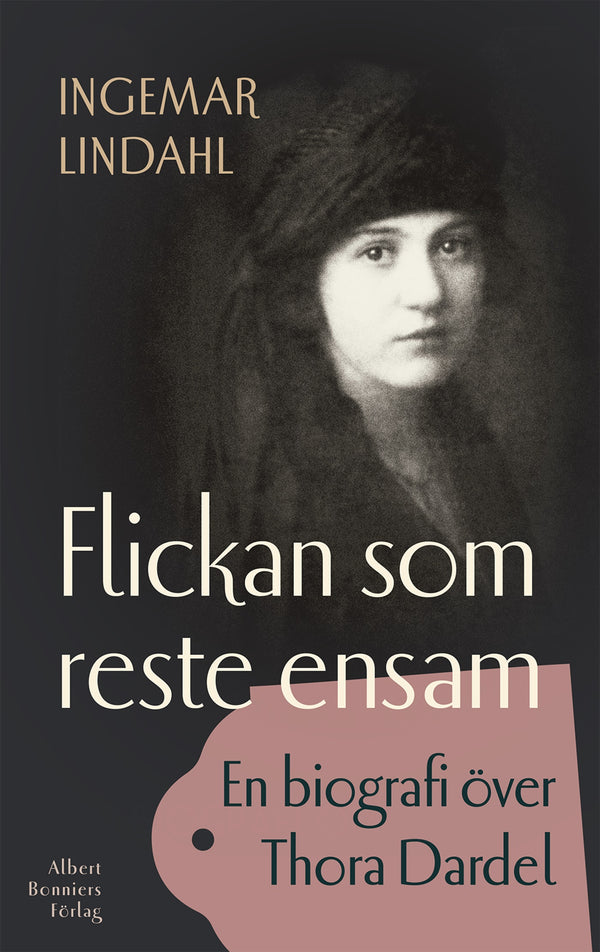 Flickan som reste ensam : En biografi över Tora Dardel – E-bok – Laddas ner-Digitala böcker-Axiell-peaceofhome.se
