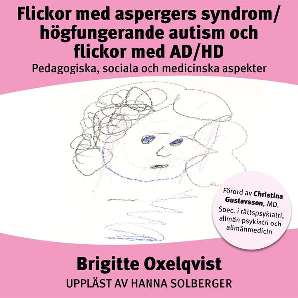 Flickor med aspergers syndrom/Högfungerande autism och flickor med AD/HD – Ljudbok – Laddas ner-Digitala böcker-Axiell-peaceofhome.se