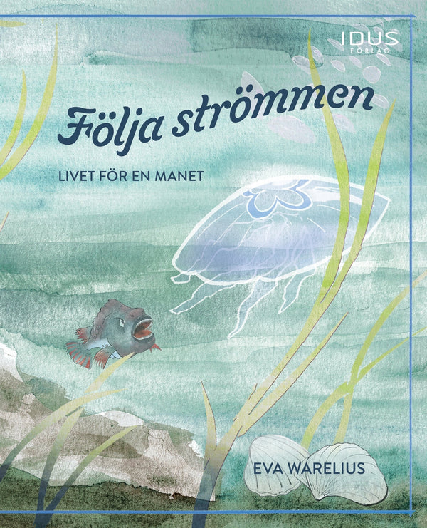 Följa strömmen : livet för en manet – E-bok – Laddas ner-Digitala böcker-Axiell-peaceofhome.se