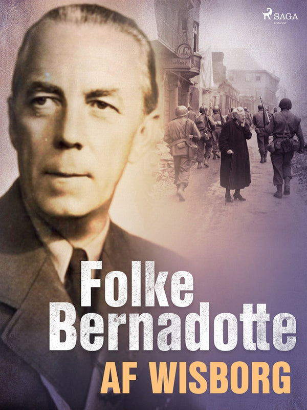 Folke Bernadotte af Wisborg – E-bok – Laddas ner-Digitala böcker-Axiell-peaceofhome.se