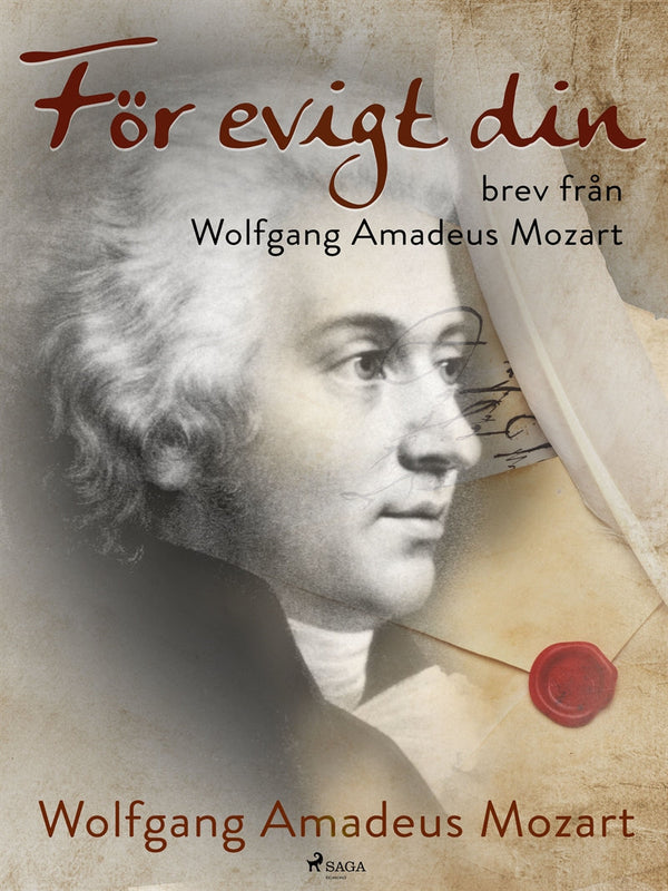 För evigt din: brev från Wolfgang Amadeus Mozart – E-bok – Laddas ner-Digitala böcker-Axiell-peaceofhome.se