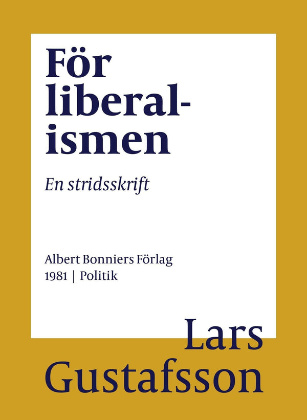 För liberalismen : en stridsskrift – E-bok – Laddas ner-Digitala böcker-Axiell-peaceofhome.se