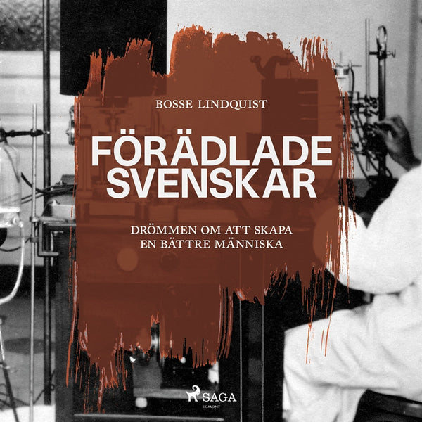 Förädlade svenskar : drömmen om att skapa en bättre människa – Ljudbok – Laddas ner-Digitala böcker-Axiell-peaceofhome.se