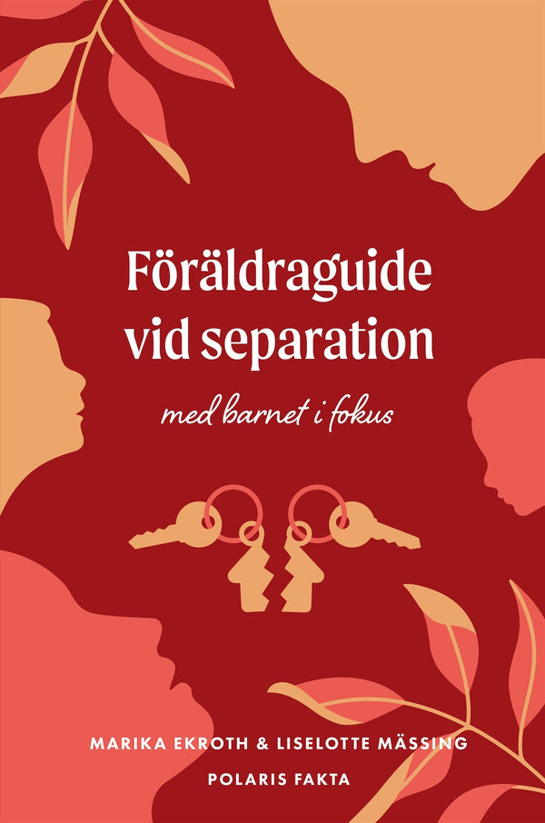 Föräldraguide vid separation : med barnet i fokus – E-bok – Laddas ner-Digitala böcker-Axiell-peaceofhome.se