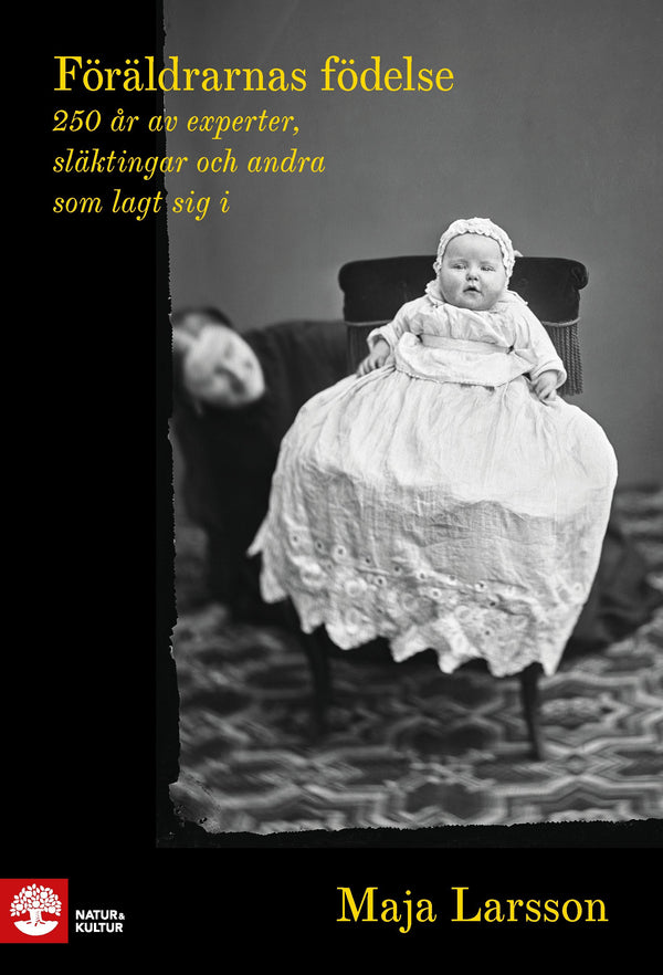 Föräldrarnas födelse : 250 år av experter, släktingar och andra som lagt sig i - Digital - Laddas ner-Digitala böcker-Natur & Kultur Digital-peaceofhome.se