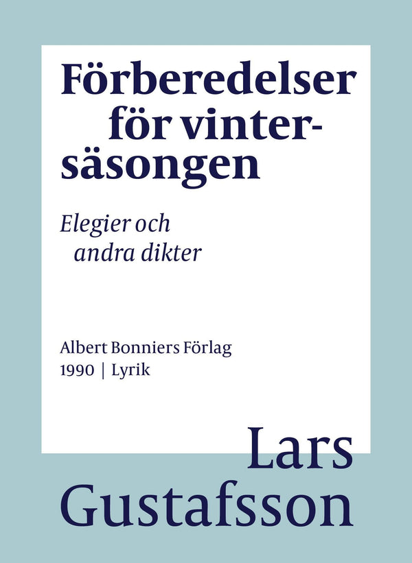 Förberedelser för vintersäsongen : elegier och andra dikter – E-bok – Laddas ner-Digitala böcker-Axiell-peaceofhome.se