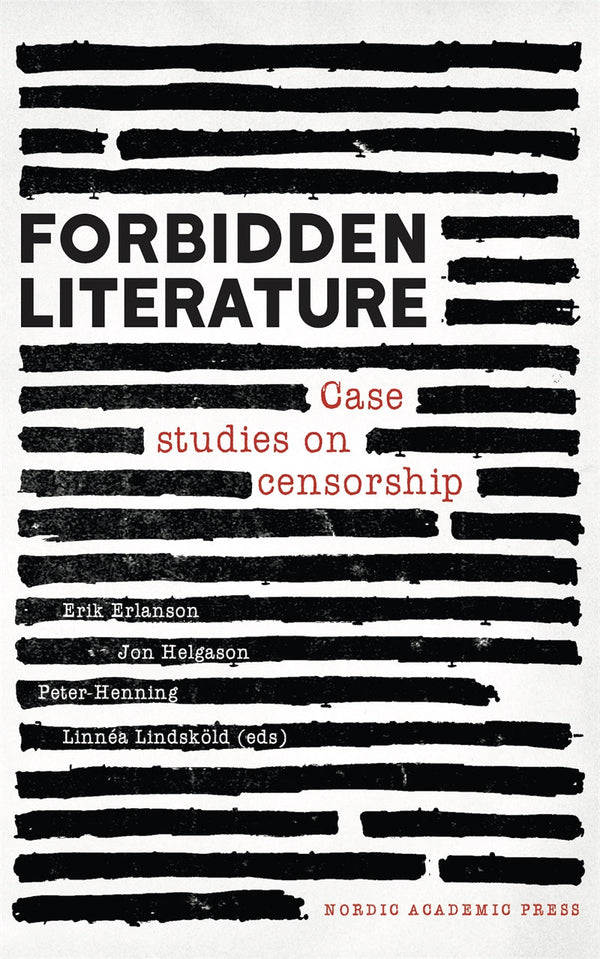 Forbidden Literature: Case studies on censorship – E-bok – Laddas ner-Digitala böcker-Axiell-peaceofhome.se