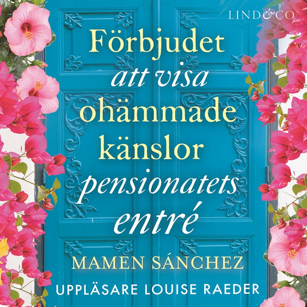 Förbjudet att visa ohämmade känslor i pensionatets entré – Ljudbok – Laddas ner-Digitala böcker-Axiell-peaceofhome.se