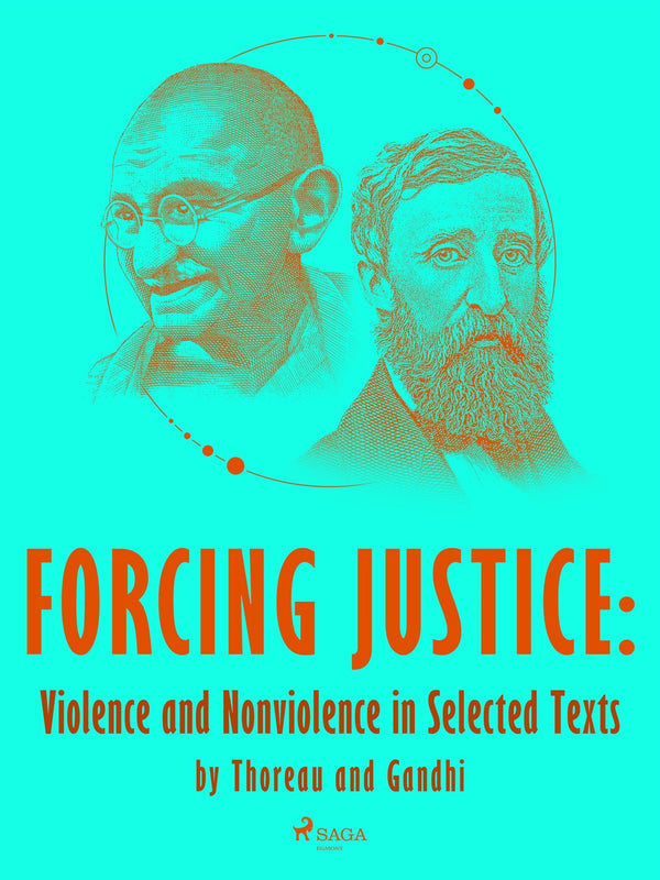 Forcing Justice: Violence and Nonviolence in Selected Texts by Thoreau and Gandhi – E-bok – Laddas ner-Digitala böcker-Axiell-peaceofhome.se