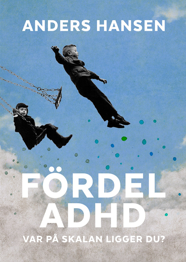 Fördel ADHD : var på skalan ligger du? – E-bok – Laddas ner-Digitala böcker-Axiell-peaceofhome.se