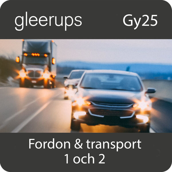 Fordon & transport 1-2, digitalt, elev, 12 mån, Gy25-Digitala böcker-Gleerups Utbildning AB-peaceofhome.se