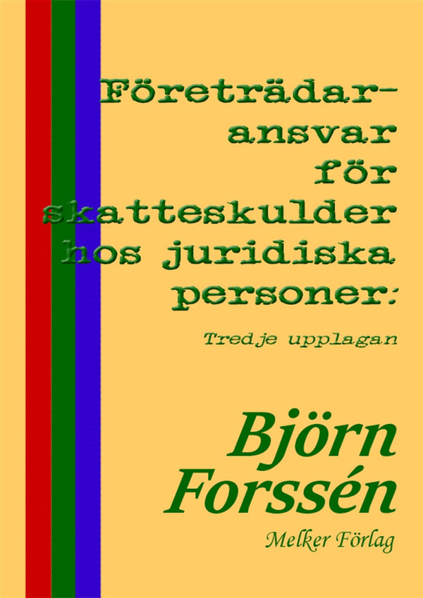 Företrädaransvar för skatteskulder hos juridiska personer: Tredje upplagan – E-bok – Laddas ner-Digitala böcker-Axiell-peaceofhome.se