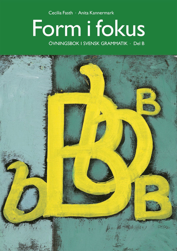 Form i fokus B : övningsbok i svensk grammatik – E-bok – Laddas ner-Digitala böcker-Axiell-peaceofhome.se
