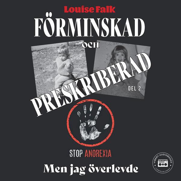 Förminskad och preskriberad - men jag överlevde (del 2) – Ljudbok – Laddas ner-Digitala böcker-Axiell-peaceofhome.se
