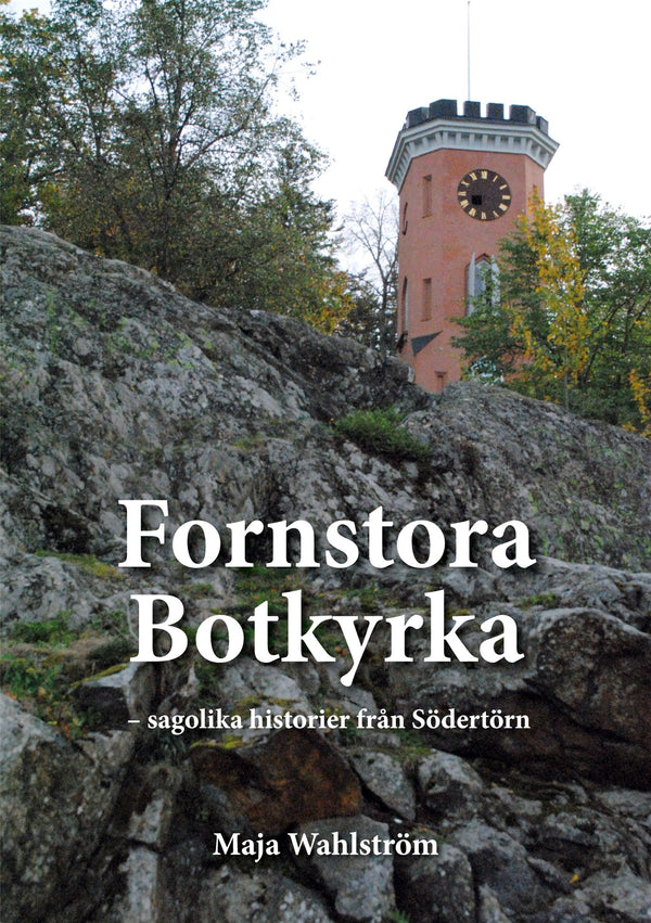 Fornstora Botkyrka: sagolika historier från Södertörn – E-bok – Laddas ner-Digitala böcker-Axiell-peaceofhome.se