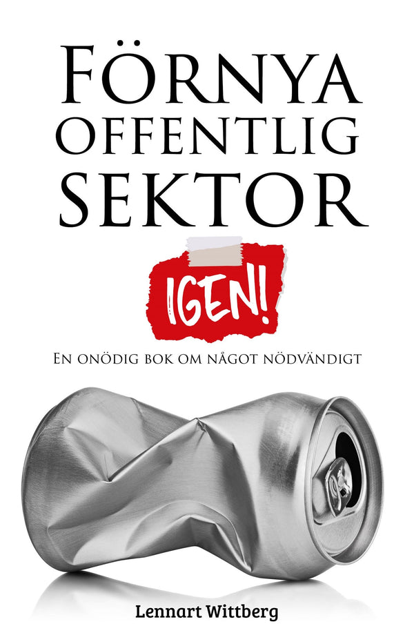 Förnya offentlig sektor - igen! – E-bok – Laddas ner-Digitala böcker-Axiell-peaceofhome.se