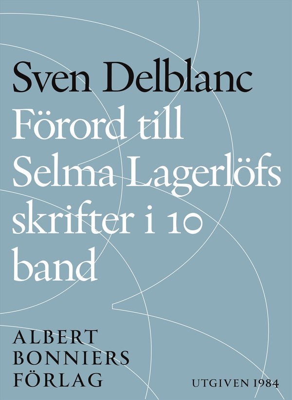 Förord till Selma Lagerlöfs skrifter i 10 band – E-bok – Laddas ner