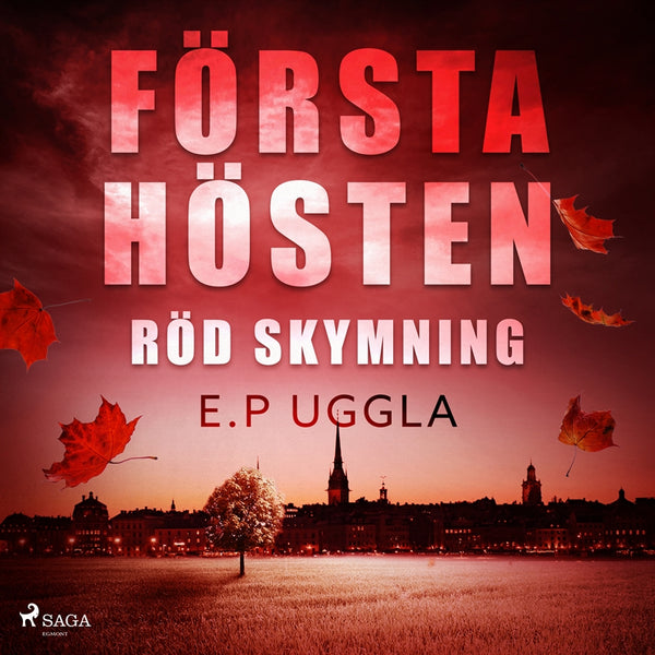 Första hösten: röd skymning – Ljudbok – Laddas ner-Digitala böcker-Axiell-peaceofhome.se