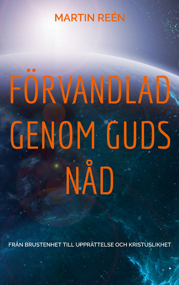 Förvandlad Genom Guds Nåd: Från Brustenhet till Upprättelse och Kristuslikhet – E-bok – Laddas ner-Digitala böcker-Axiell-peaceofhome.se
