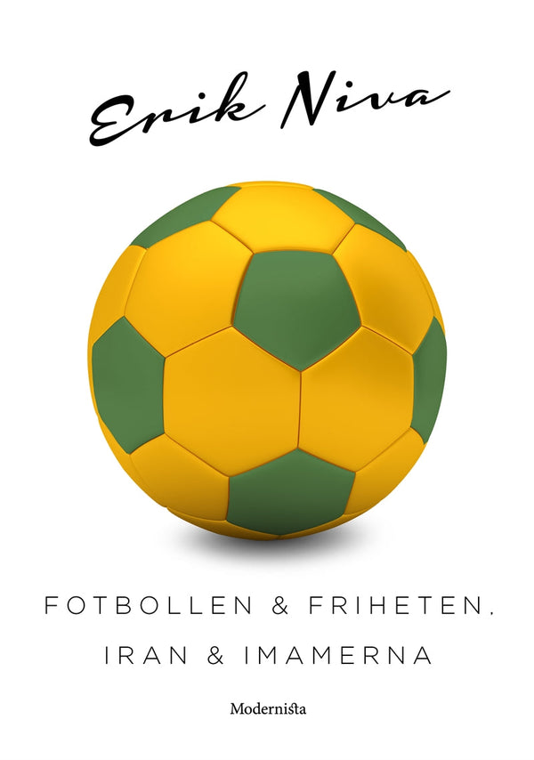 Fotbollen och friheten, Iran och imamerna – E-bok – Laddas ner-Digitala böcker-Axiell-peaceofhome.se