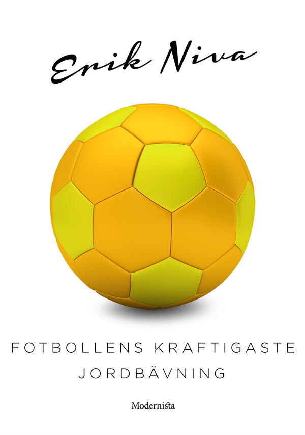 Fotbollens kraftigaste jordbävning – E-bok – Laddas ner-Digitala böcker-Axiell-peaceofhome.se