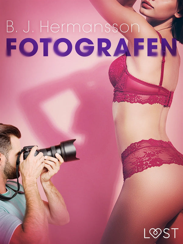 Fotografen - erotisk novell – E-bok – Laddas ner-Digitala böcker-Axiell-peaceofhome.se