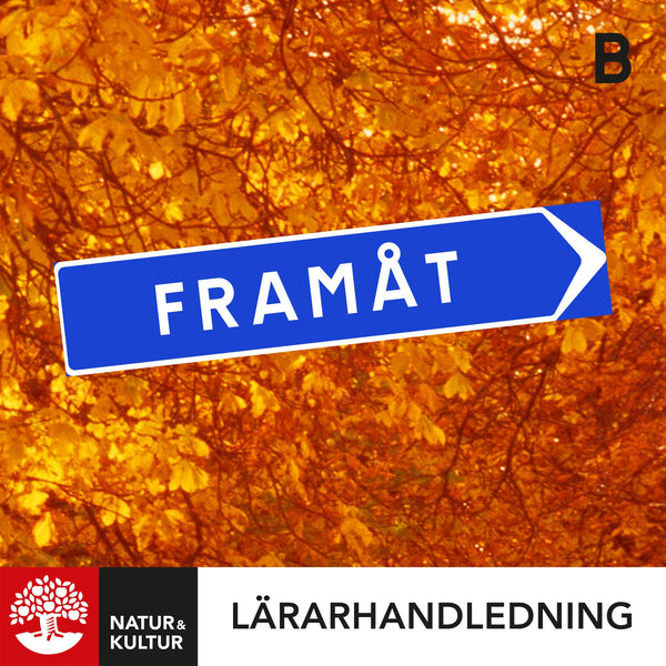 Framåt B Lärarhandledning Digital, andra upplagan-Digitala böcker-Natur & Kultur Digital-peaceofhome.se