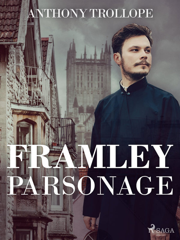 Framley Parsonage – E-bok – Laddas ner-Digitala böcker-Axiell-peaceofhome.se