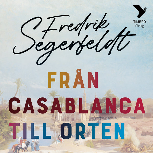 Från Casablanca till orten – Ljudbok – Laddas ner-Digitala böcker-Axiell-peaceofhome.se