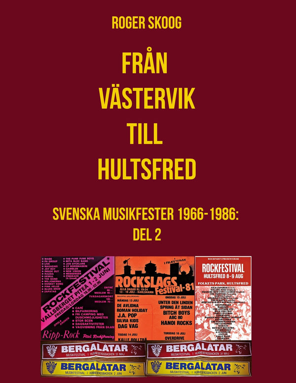 Från Västervik till Hultsfred!: Svenska Musikfester 1966-1986: Del 2 – E-bok – Laddas ner-Digitala böcker-Axiell-peaceofhome.se