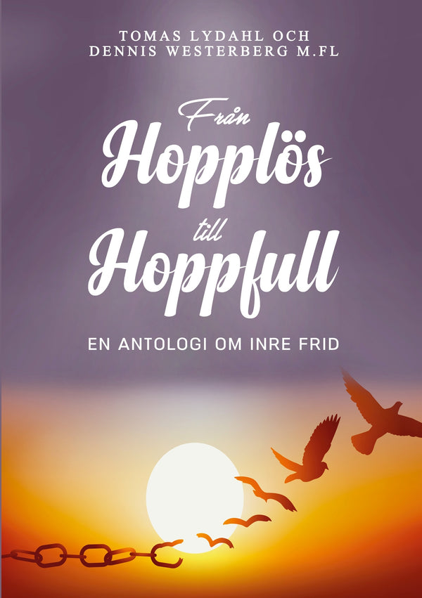 Från hopplös till hoppfull: En antologi om inre frid – E-bok – Laddas ner-Digitala böcker-Axiell-peaceofhome.se