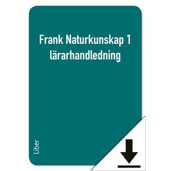 Frank Naturkunskap 1 Lärarhandledning (nedladdningsbar)-Digitala böcker-Liber-peaceofhome.se