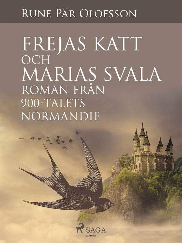 Frejas katt och Marias svala : roman från 900-talets Normandie – E-bok – Laddas ner-Digitala böcker-Axiell-peaceofhome.se