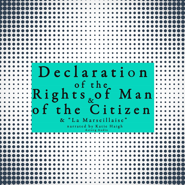 French Declaration of the Rights of Man and of the Citizen – Ljudbok – Laddas ner-Digitala böcker-Axiell-peaceofhome.se